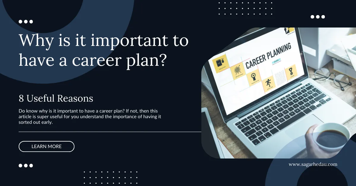 Why is it important to have a career plan?
